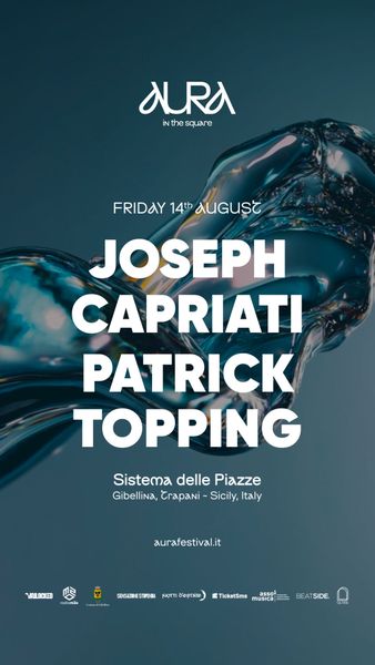 AURA FESTIVAL presents Joseph Capriati and Patrick Topping